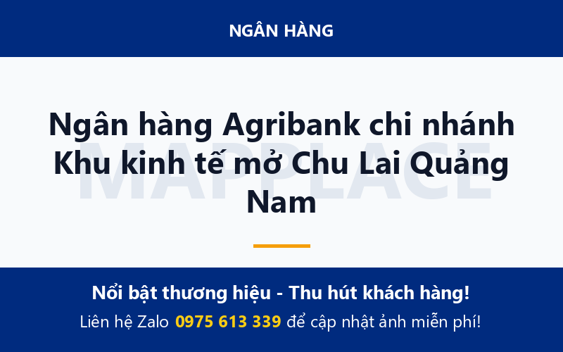 Ngân hàng Agribank chi nhánh Khu kinh tế mở Chu Lai Quảng Nam
