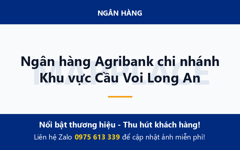 Ngân hàng Agribank chi nhánh Khu vực Cầu Voi Long An
