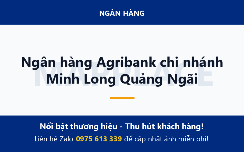 Ngân hàng Agribank chi nhánh Minh Long Quảng Ngãi