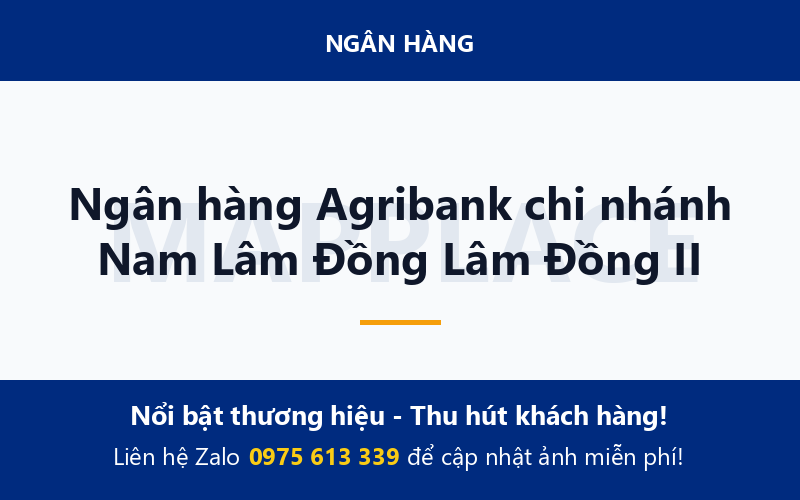 Ngân hàng Agribank chi nhánh Nam Lâm Đồng Lâm Đồng II