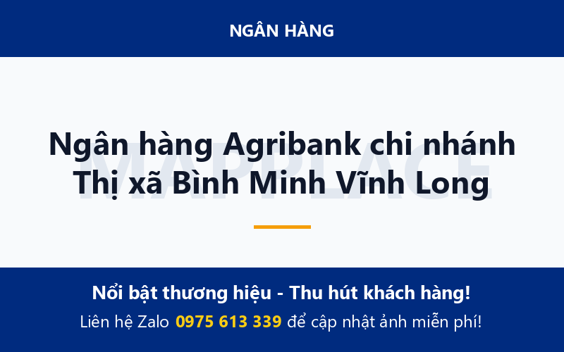 Ngân hàng Agribank chi nhánh Thị xã Bình Minh Vĩnh Long