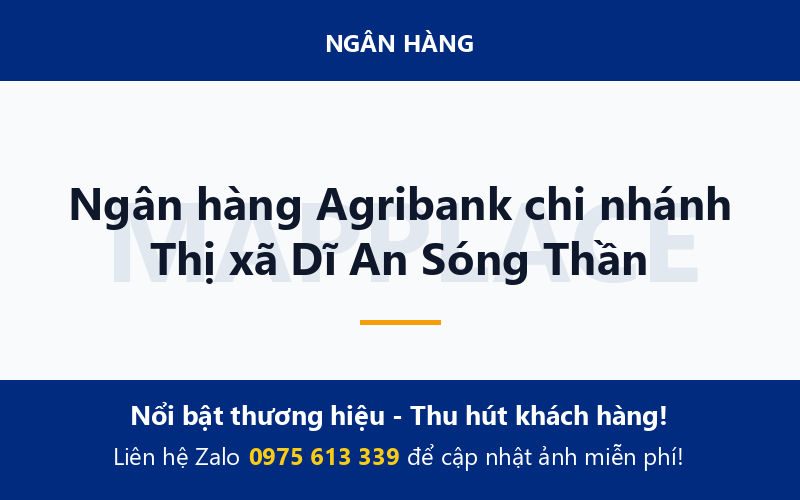 Ngân hàng Agribank chi nhánh Thị xã Dĩ An Sóng Thần