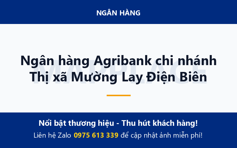 Ngân hàng Agribank chi nhánh Thị xã Mường Lay Điện Biên