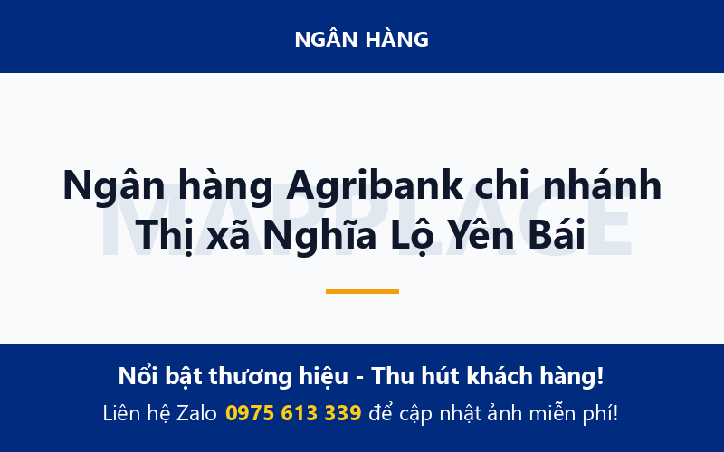 Ngân hàng Agribank chi nhánh Thị xã Nghĩa Lộ Yên Bái