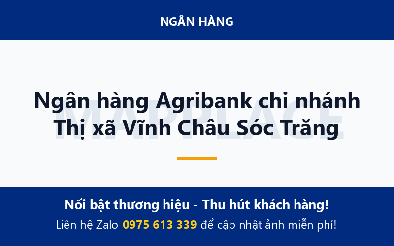 Ngân hàng Agribank chi nhánh Thị xã Vĩnh Châu Sóc Trăng