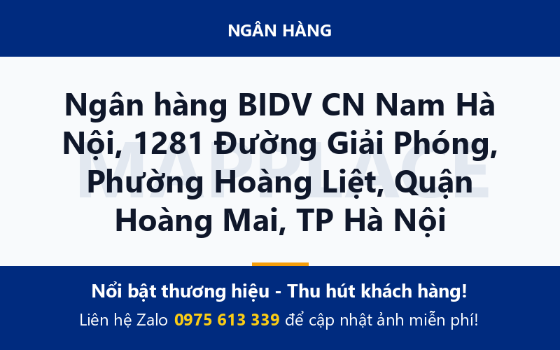 Ngân hàng BIDV CN Nam Hà Nội, 1281 Đường Giải Phóng, Phường Hoàng Liệt, Quận Hoàng Mai, TP Hà Nội