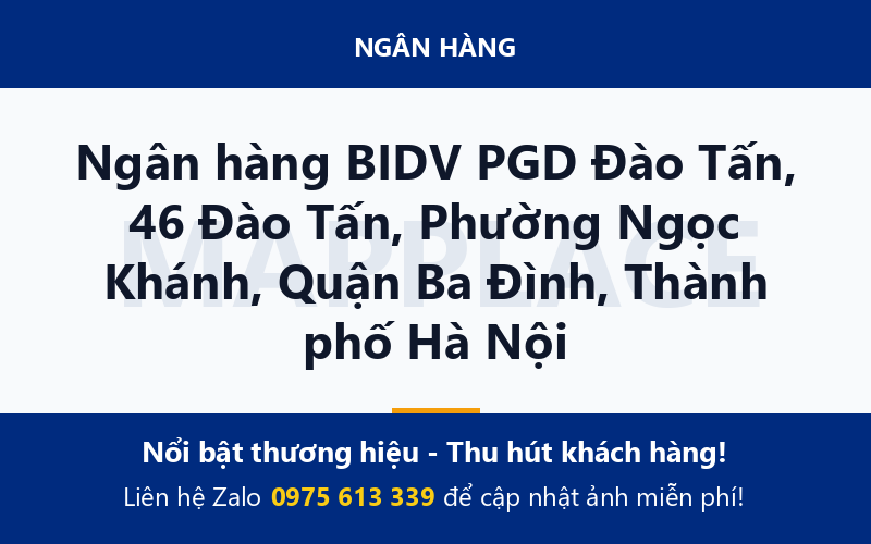 Ngân hàng BIDV PGD Đào Tấn, 46 Đào Tấn, Phường Ngọc Khánh, Quận Ba Đình, Thành phố Hà Nội