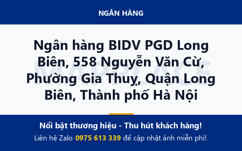 Ngân hàng BIDV PGD Long Biên, 558 Nguyễn Văn Cừ, Phường Gia Thuỵ, Quận Long Biên, Thành phố Hà Nội
