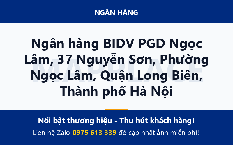 Ngân hàng BIDV PGD Ngọc Lâm, 37 Nguyễn Sơn, Phường Ngọc Lâm, Quận Long Biên, Thành phố Hà Nội