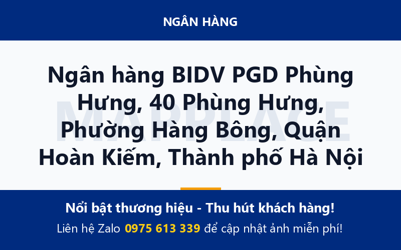 Ngân hàng BIDV PGD Phùng Hưng, 40 Phùng Hưng, Phường Hàng Bông, Quận Hoàn Kiếm, Thành phố Hà Nội