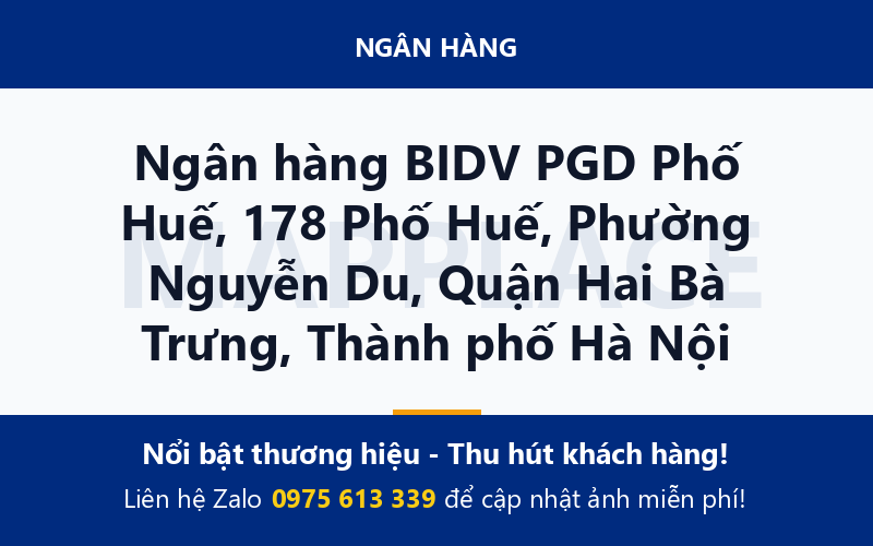 Ngân hàng BIDV PGD Phố Huế, 178 Phố Huế, Phường Nguyễn Du, Quận Hai Bà Trưng, Thành phố Hà Nội