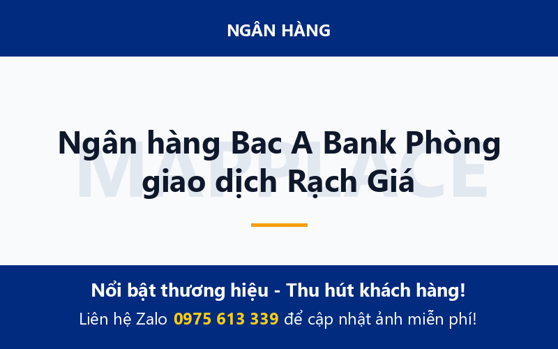 Ngân hàng Bac A Bank Phòng giao dịch Rạch Giá