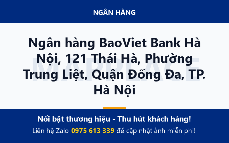Ngân hàng BaoViet Bank Hà Nội, 121 Thái Hà, Phường Trung Liệt, Quận Đống Đa, TP. Hà Nội