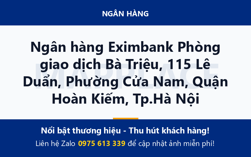 Ngân hàng Eximbank Phòng giao dịch Bà Triệu, 115 Lê Duẩn, Phường Cửa Nam, Quận Hoàn Kiếm, Tp.Hà Nội