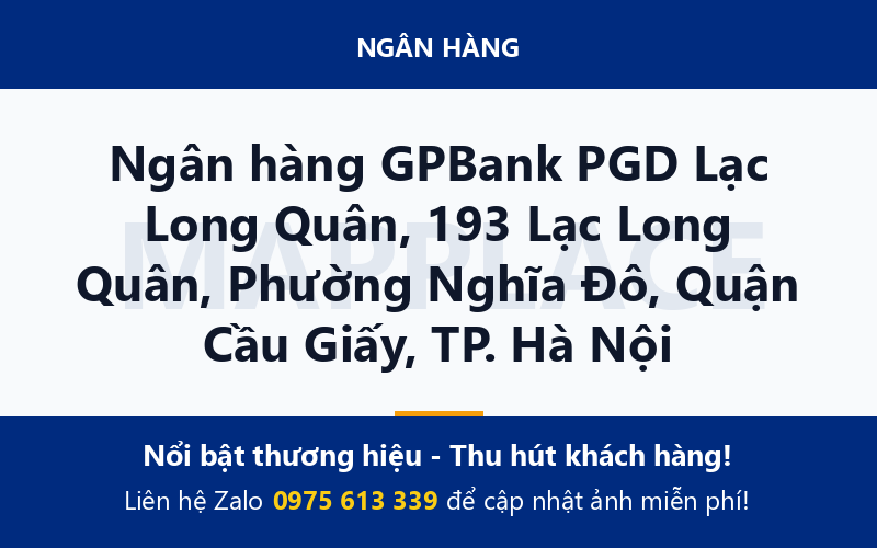 Ngân hàng GPBank PGD Lạc Long Quân, 193 Lạc Long Quân, Phường Nghĩa Đô, Quận Cầu Giấy, TP. Hà Nội