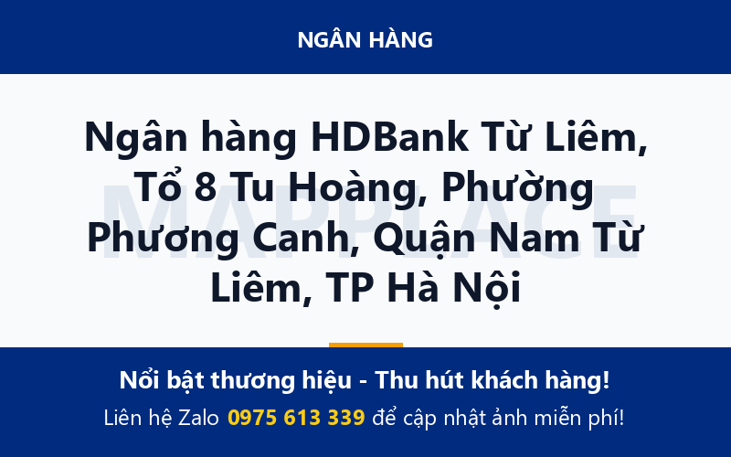 Ngân hàng HDBank Từ Liêm, Tổ 8 Tu Hoàng, Phường Phương Canh, Quận Nam Từ Liêm, TP Hà Nội