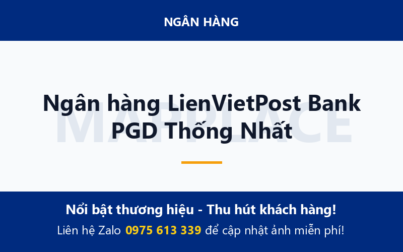 Ngân hàng LienVietPost Bank PGD Thống Nhất