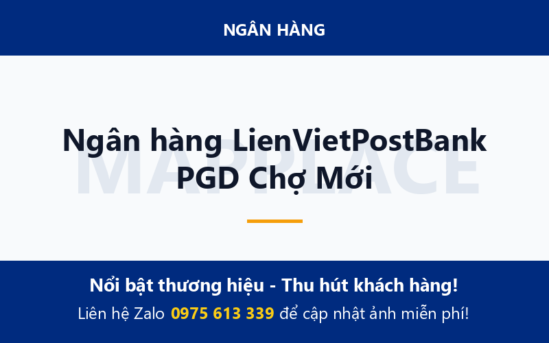Ngân hàng LienVietPostBank PGD Chợ Mới