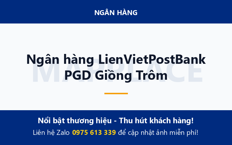 Ngân hàng LienVietPostBank PGD Giồng Trôm