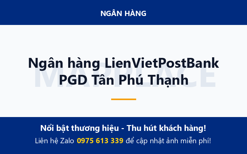 Ngân hàng LienVietPostBank PGD Tân Phú Thạnh
