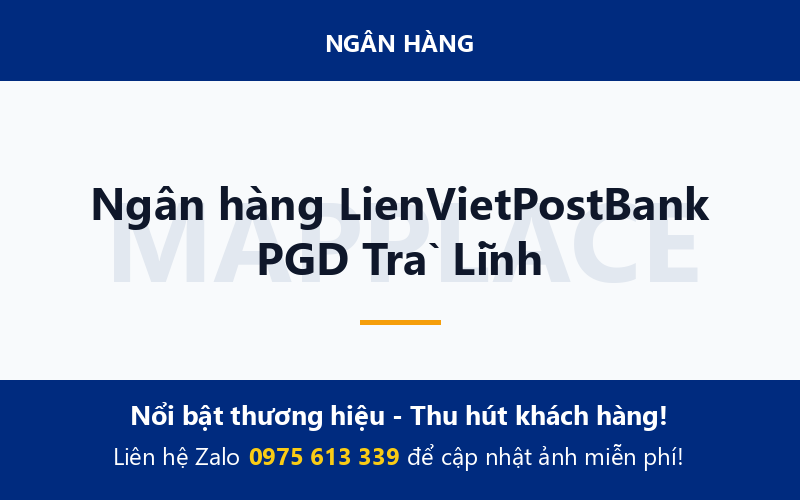 Ngân hàng LienVietPostBank PGD Trà Lĩnh
