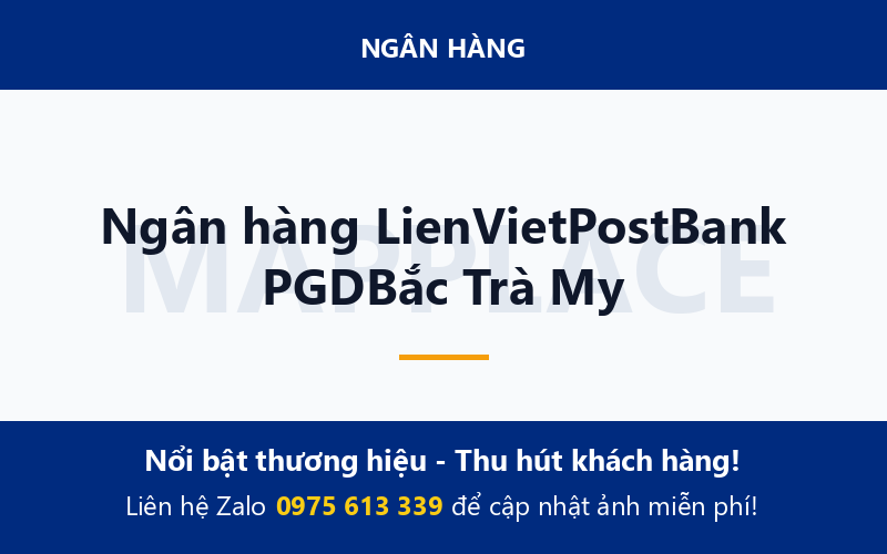 Ngân hàng LienVietPostBank PGDBắc Trà My