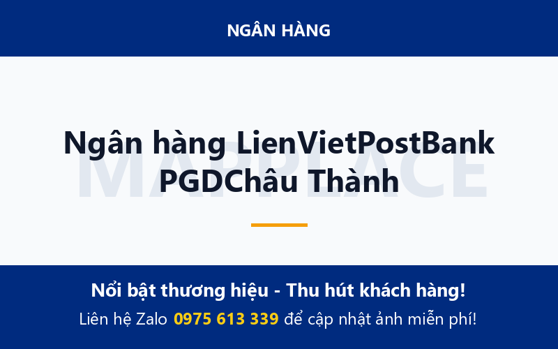 Ngân hàng LienVietPostBank PGDChâu Thành