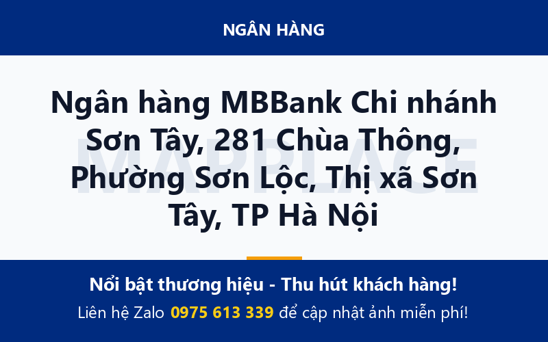 Ngân hàng MBBank Chi nhánh Sơn Tây, 281 Chùa Thông, Phường Sơn Lộc, Thị xã Sơn Tây, TP Hà Nội