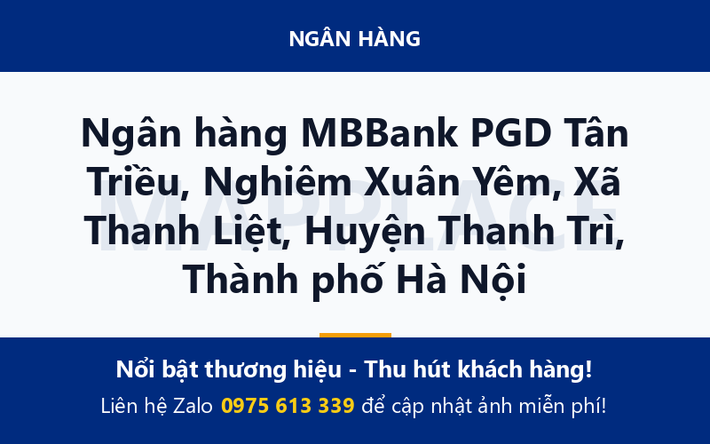 Ngân hàng MBBank PGD Tân Triều, Nghiêm Xuân Yêm, Xã Thanh Liệt, Huyện Thanh Trì, Thành phố Hà Nội