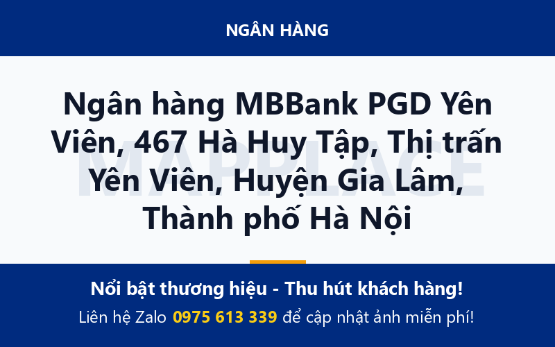 Ngân hàng MBBank PGD Yên Viên, 467 Hà Huy Tập, Thị trấn Yên Viên, Huyện Gia Lâm, Thành phố Hà Nội
