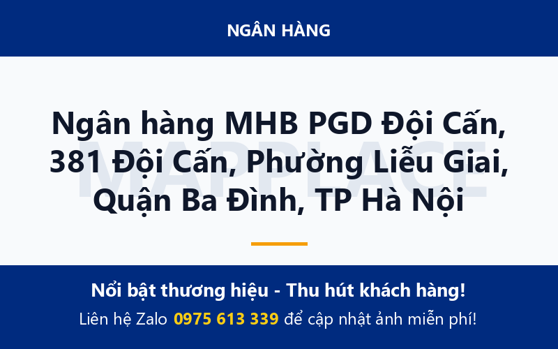Ngân hàng MHB PGD Đội Cấn, 381 Đội Cấn, Phường Liễu Giai, Quận Ba Đình, TP Hà Nội