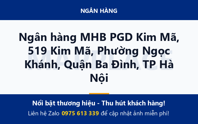 Ngân hàng MHB PGD Kim Mã, 519 Kim Mã, Phường Ngọc Khánh, Quận Ba Đình, TP Hà Nội