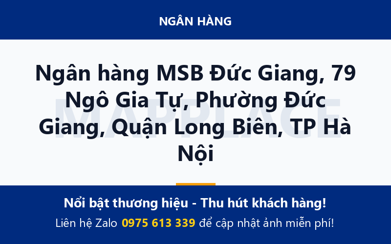 Ngân hàng MSB Đức Giang, 79 Ngô Gia Tự, Phường Đức Giang, Quận Long Biên, TP Hà Nội