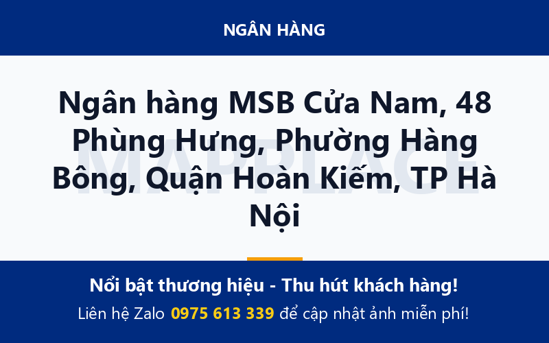 Ngân hàng MSB Cửa Nam, 48 Phùng Hưng, Phường Hàng Bông, Quận Hoàn Kiếm, TP Hà Nội