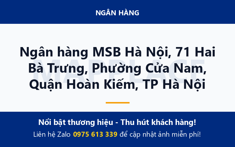 Ngân hàng MSB Hà Nội, 71 Hai Bà Trưng, Phường Cửa Nam, Quận Hoàn Kiếm, TP Hà Nội