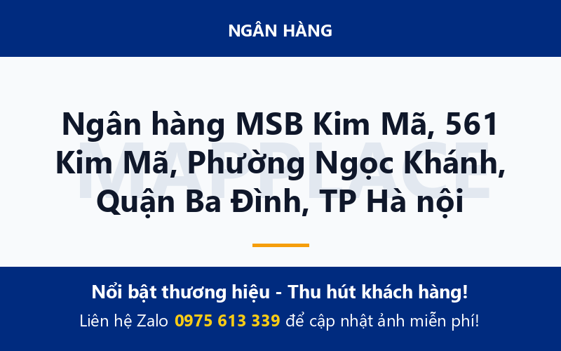 Ngân hàng MSB Kim Mã, 561 Kim Mã, Phường Ngọc Khánh, Quận Ba Đình, TP Hà nội