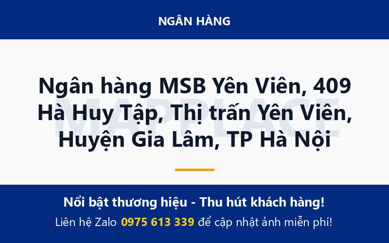 Ngân hàng MSB Yên Viên, 409 Hà Huy Tập, Thị trấn Yên Viên, Huyện Gia Lâm, TP Hà Nội