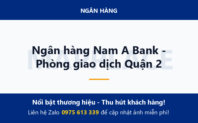 Ngân hàng Nam A Bank - Phòng giao dịch Quận 2