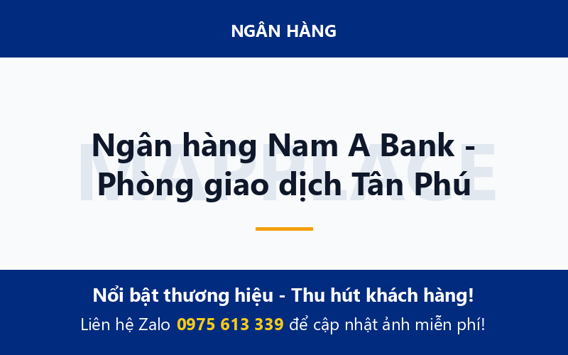 Ngân hàng Nam A Bank - Phòng giao dịch Tân Phú