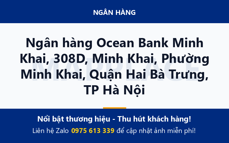 Ngân hàng Ocean Bank Minh Khai, 308D, Minh Khai, Phường Minh Khai, Quận Hai Bà Trưng, TP Hà Nội