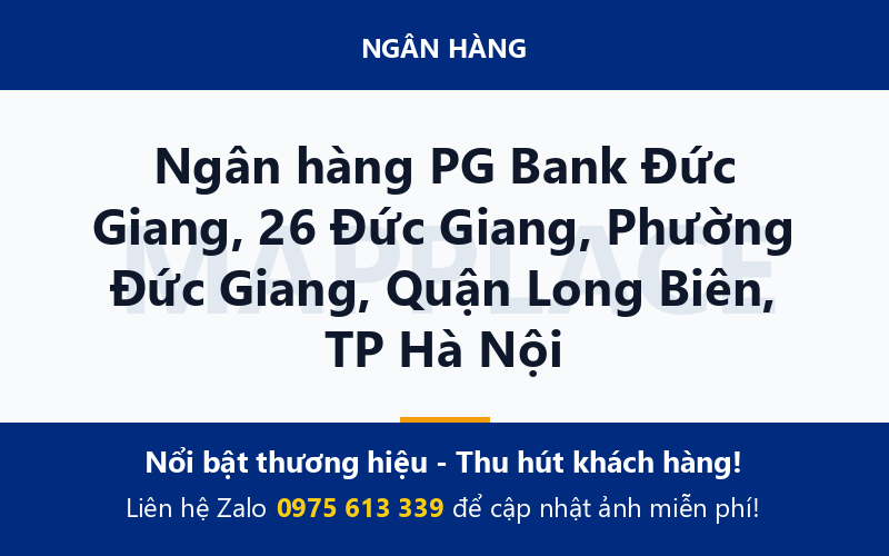 Ngân hàng PG Bank Đức Giang, 26 Đức Giang, Phường Đức Giang, Quận Long Biên, TP Hà Nội