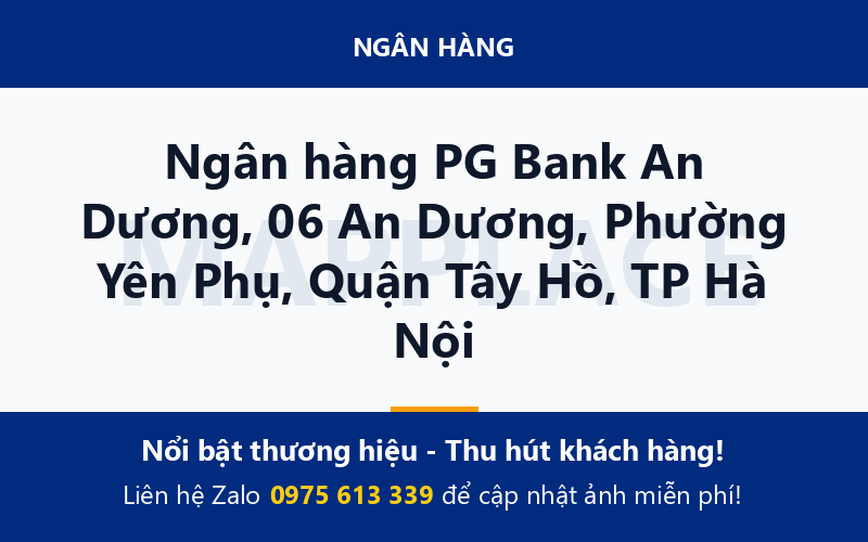 Ngân hàng PG Bank An Dương, 06 An Dương, Phường Yên Phụ, Quận Tây Hồ, TP Hà Nội