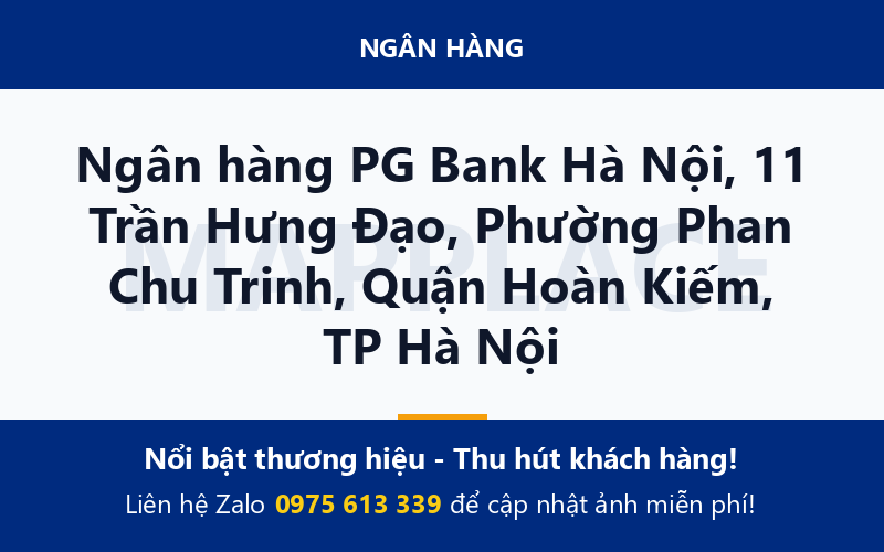 Ngân hàng PG Bank Hà Nội, 11 Trần Hưng Đạo, Phường Phan Chu Trinh, Quận Hoàn Kiếm, TP Hà Nội