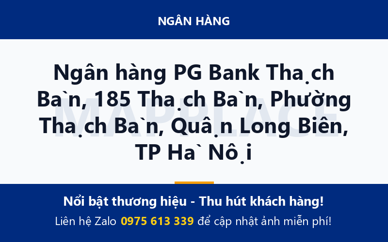 Ngân hàng PG Bank Thạch Bàn, 185 Thạch Bàn, Phường Thạch Bàn, Quận Long Biên, TP Hà Nội