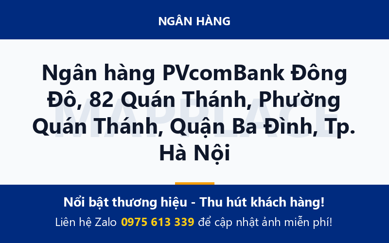 Ngân hàng PVcomBank Đông Đô, 82 Quán Thánh, Phường Quán Thánh, Quận Ba Đình, Tp. Hà Nội