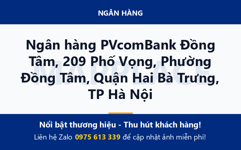 Ngân hàng PVcomBank Đồng Tâm, 209 Phố Vọng, Phường Đồng Tâm, Quận Hai Bà Trưng, TP Hà Nội