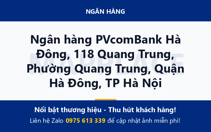 Ngân hàng PVcomBank Hà Đông, 118 Quang Trung, Phường Quang Trung, Quận Hà Đông, TP Hà Nội