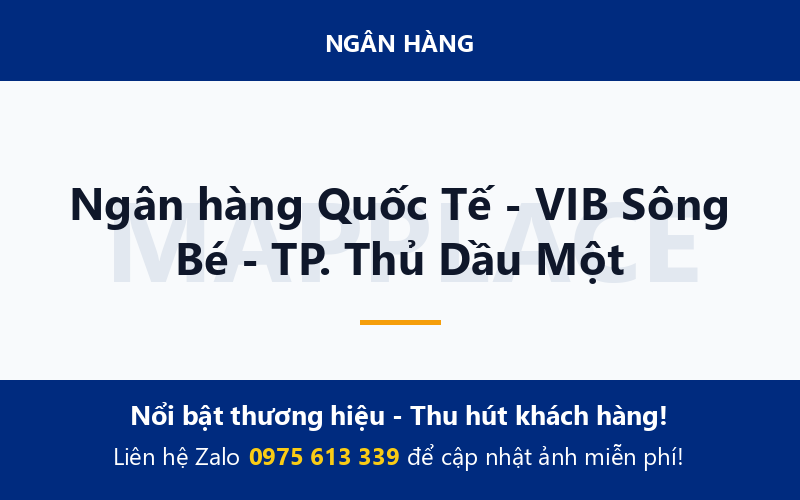 Ngân hàng Quốc Tế - VIB Sông Bé - TP. Thủ Dầu Một