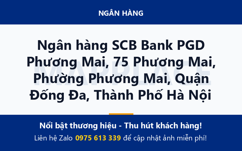 Ngân hàng SCB Bank PGD Phương Mai, 75 Phương Mai, Phường Phương Mai, Quận Đống Đa, Thành Phố Hà Nội