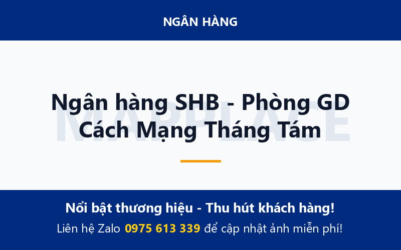 Ngân hàng SHB - Phòng GD Cách Mạng Tháng Tám